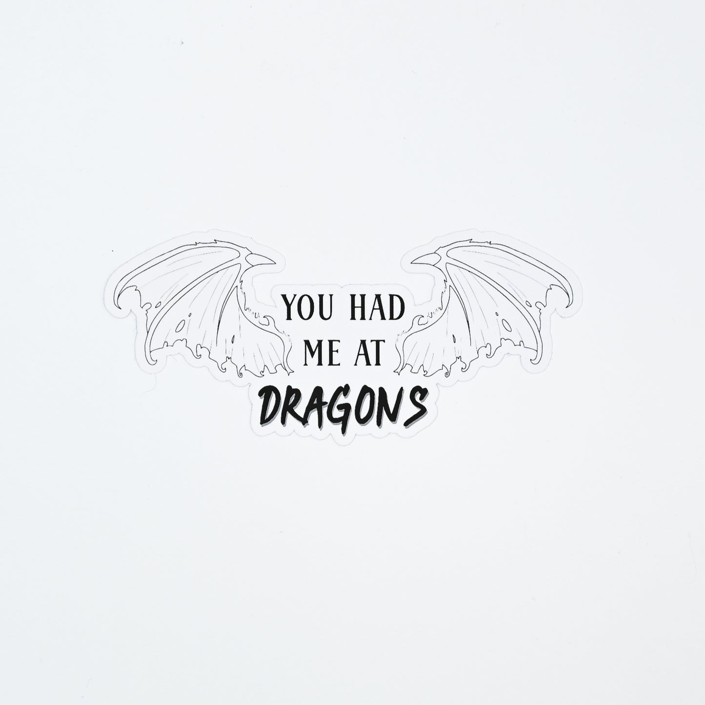 You Had Me at Dragons Sticker